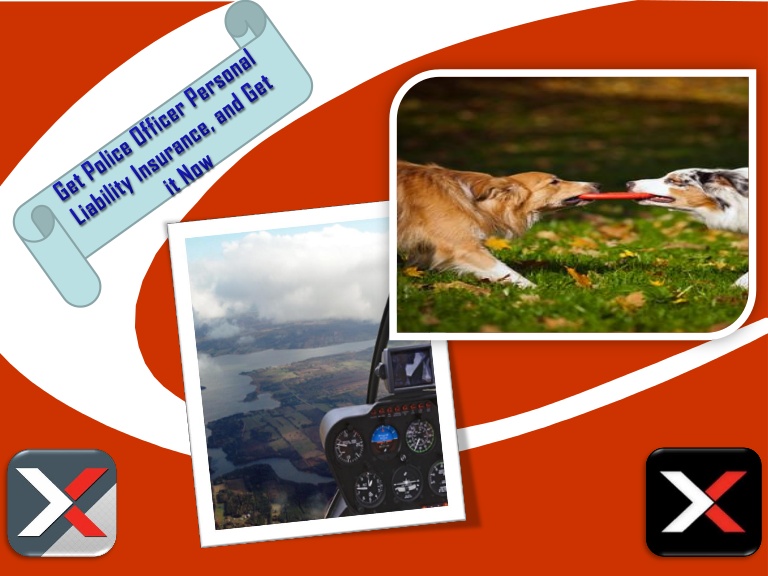 Get Police Officer Personal Liability Insurance, and Get it Now