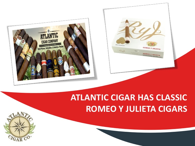 Atlantic Cigar Has Classic Romeo Y Julieta Cigars