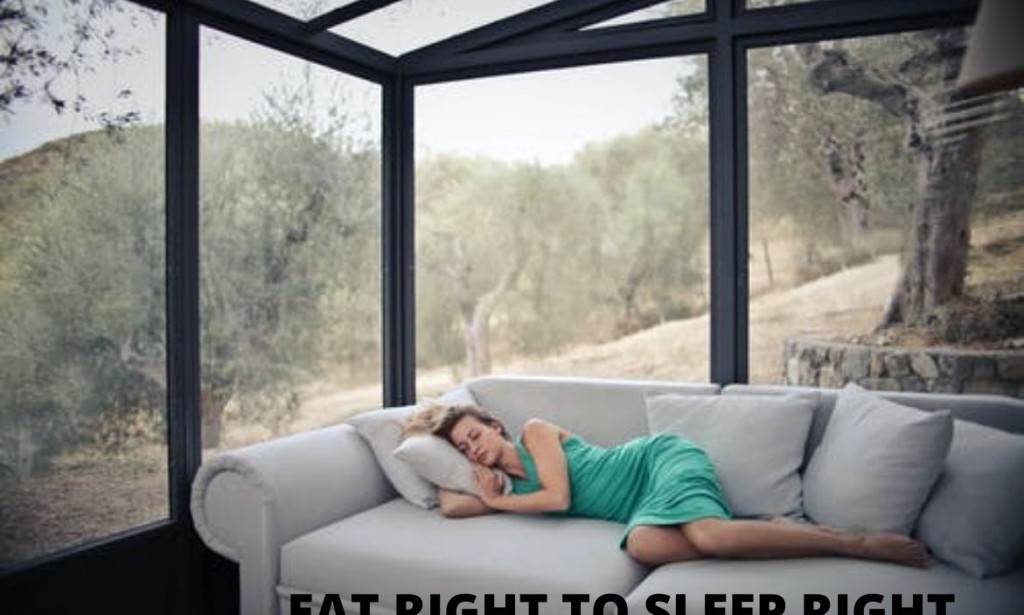 WHAT ARE THE RIGHT FOODS TO GET A GOOD  SOUND SLEEP?
