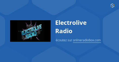 Electrolive Radio en Direct -  Montpellier, France | Online Radio Box