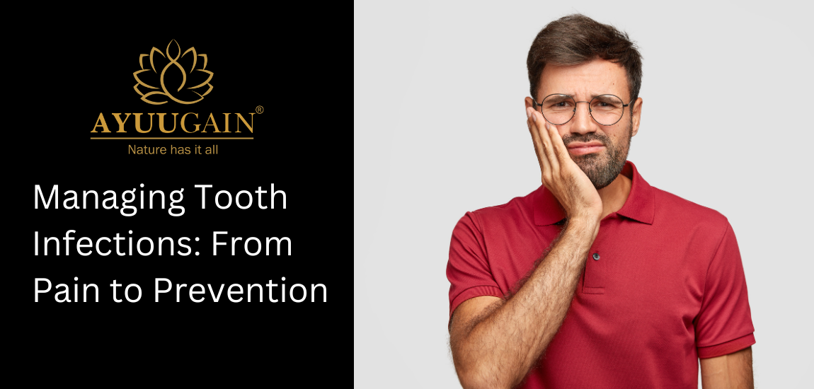 From Pain to Prevention: Tooth Infections Unveiled