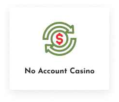 No Account Casino