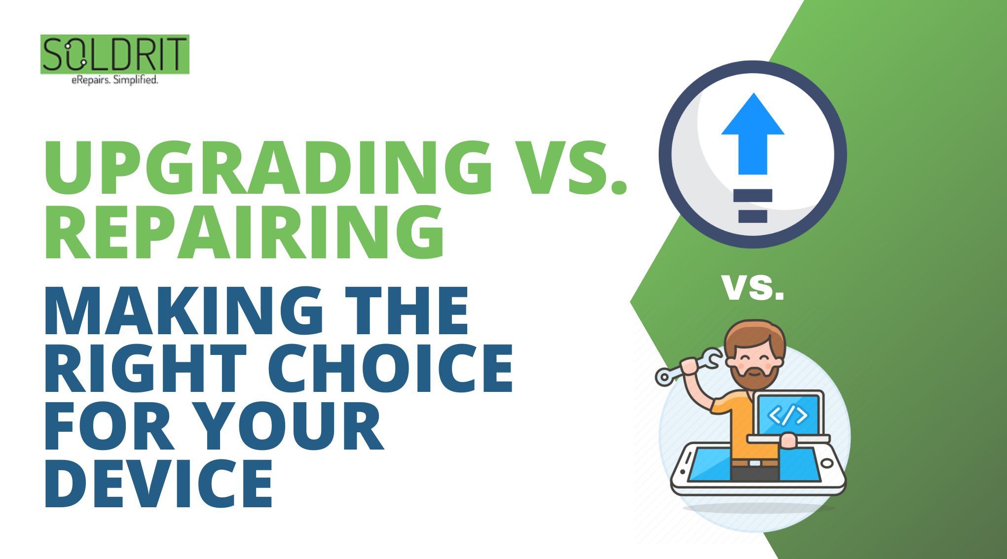Upgrade vs Repair: Making the Right Choice for Your Device