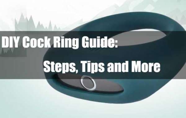 DIY Cock Ring Guide: Steps, Tips and More