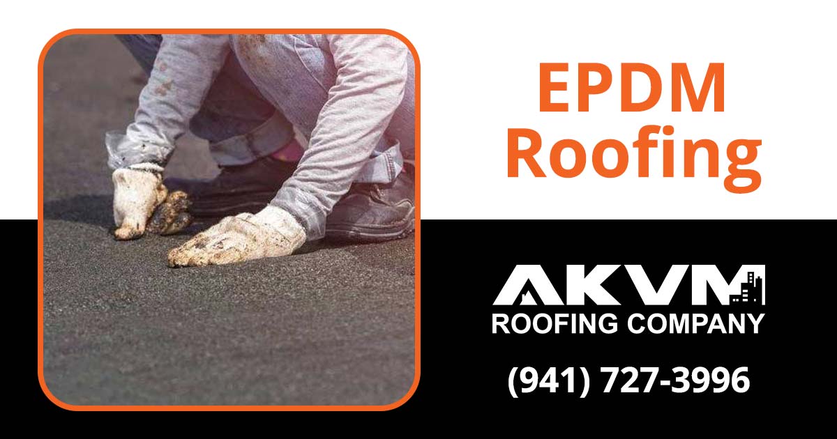 EPDM Roofing Contractors in Sarasota & Bradenton, FL