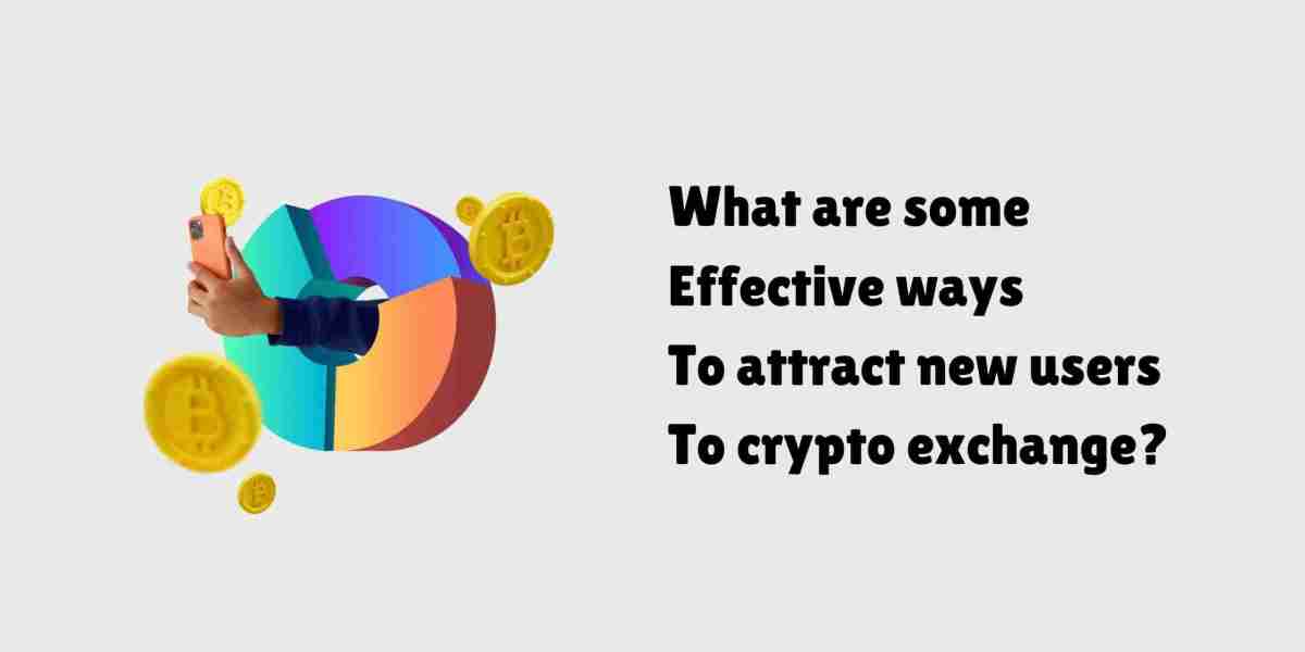 What are some effective ways to attract new users to crypto exchange?
