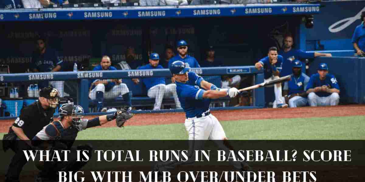 What Is Total Runs in Baseball? Applying Over Under for MLB Betting