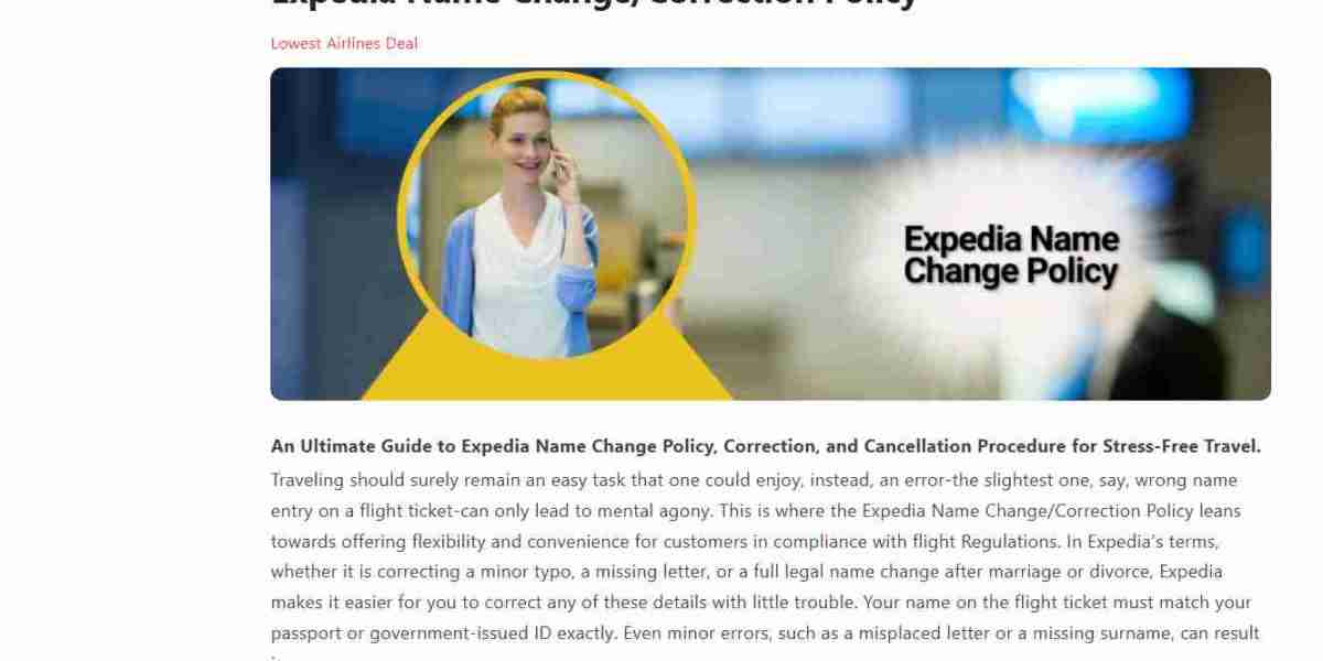 Expedia Name Change and Correction Policy: A Comprehensive Guide