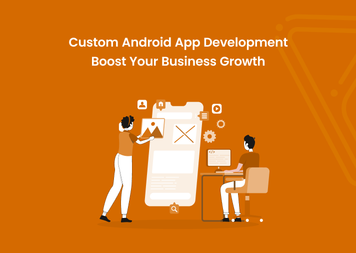 Custom Android App Development Table