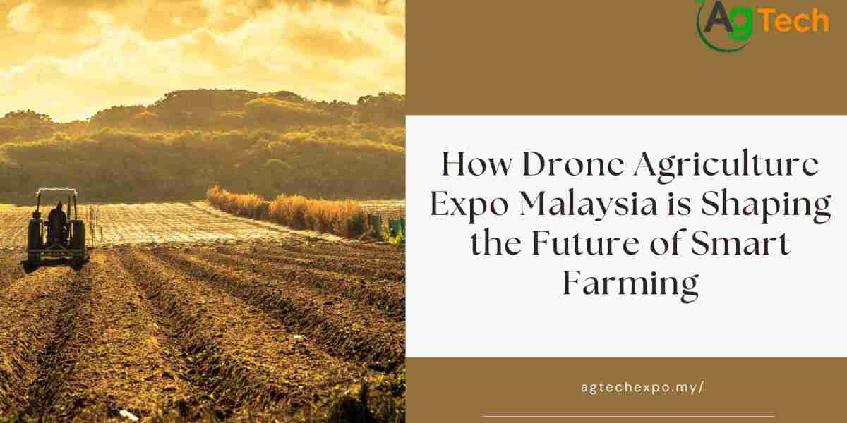 How Drone Agriculture Expo Malaysia is Shaping the Future of Smart Farming