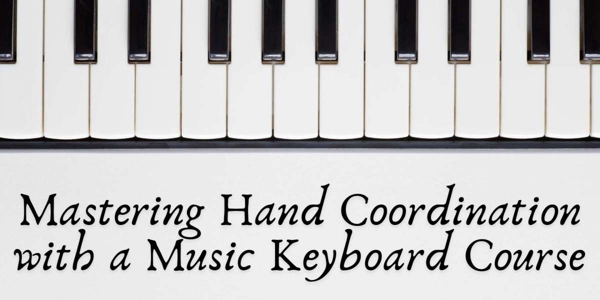 Mastering Hand Coordination with a Music Keyboard Course