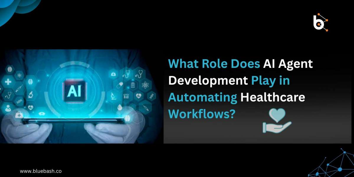 What Role Does AI Agent Development Play in Automating Healthcare Workflows?