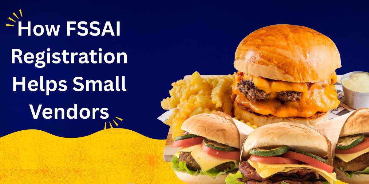How FSSAI Registration Helps Small Vendors