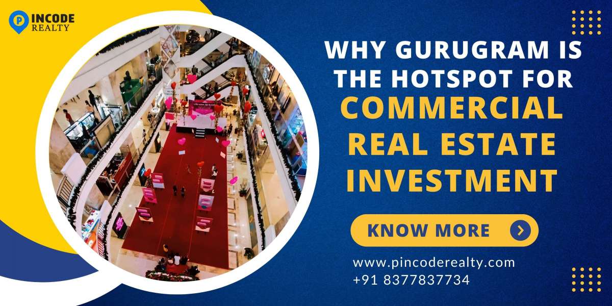 Why Gurugram is the Hotspot for Commercial Real Estate Investment