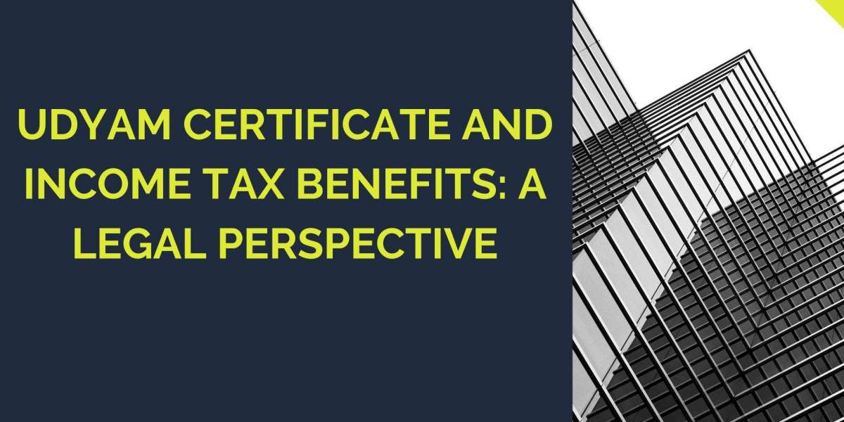 Udyam Certificate and Income Tax Benefits: A Legal Perspective