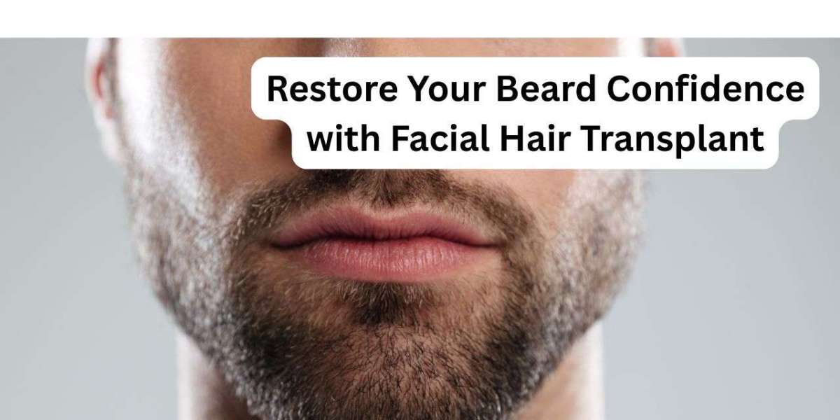 Restore Your Beard Confidence with Facial Hair Transplant