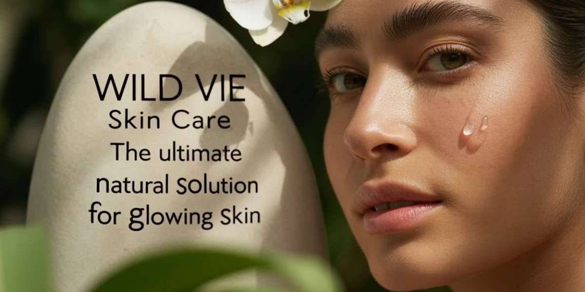 Wild Vie Skin Care The Ultimate Natural Solution for Glowing Skin