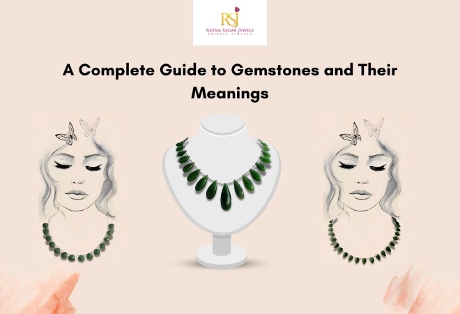 A Complete Guide to Gemstones and Their Meanings