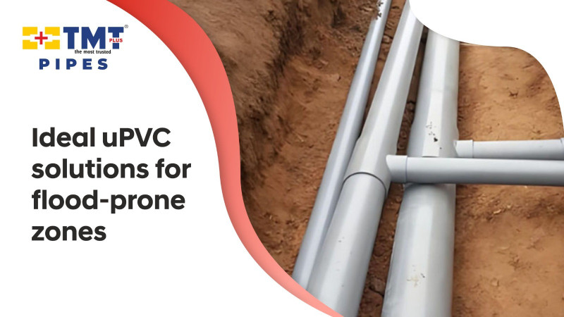 Best PVC Pipe Grade for Flood-Prone Areas: Why uPVC is the Clear Winner: tmtpluss — LiveJournal