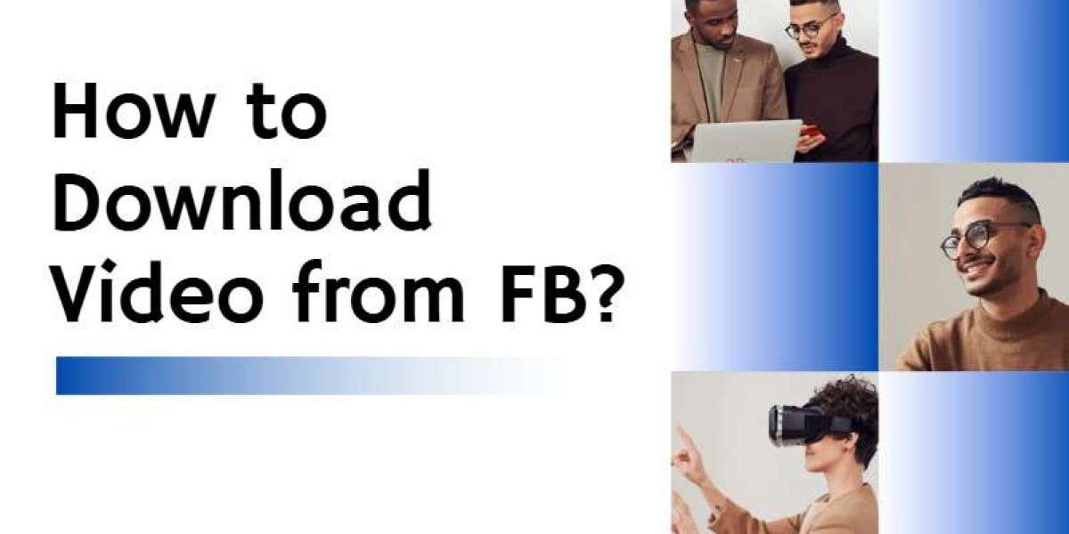 FBVideoDL: The Smart Way to Save Facebook Videos