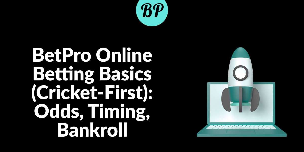 BetPro Online Betting Basics (Cricket‑First): Odds, Timing, Bankroll