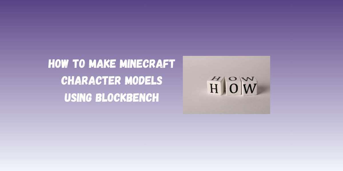 How To Make Minecraft Character Models Using Blockbench