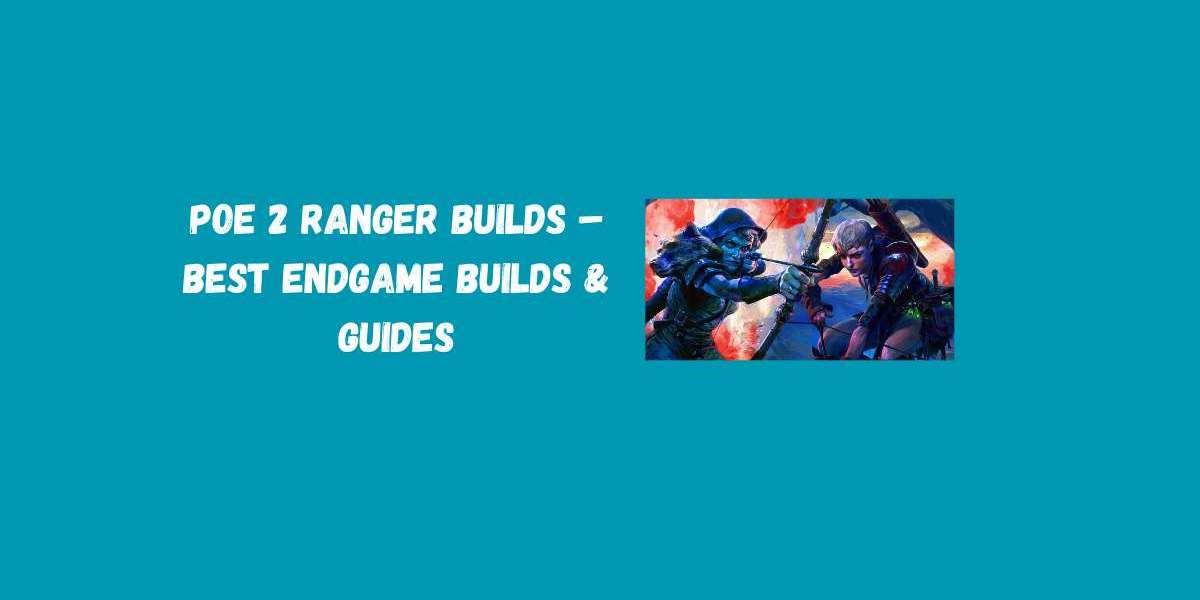 PoE 2 Ranger Builds – Best Endgame Builds & Guides