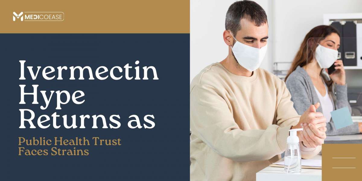 Ivermectin Hype Returns as Public Health Trust Faces Strains