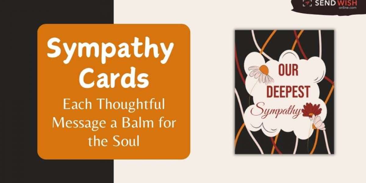 Sympathy Cards: Offering Comfort through Words and Actions