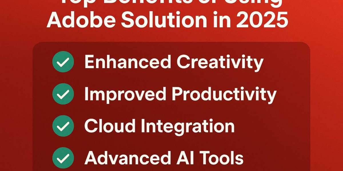 Top Benefits of Using Adobe Solution in 2025