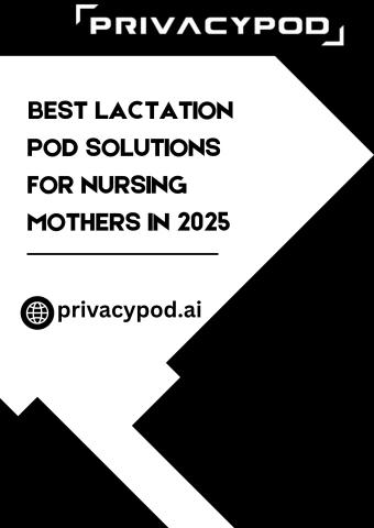 Best Lactation Pod Solutions for Nursing Mothers in 2025