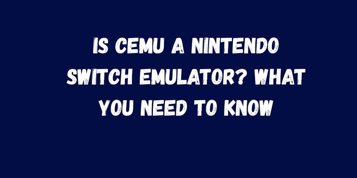 Is Cemu a Nintendo Switch Emulator? What You Need to Know