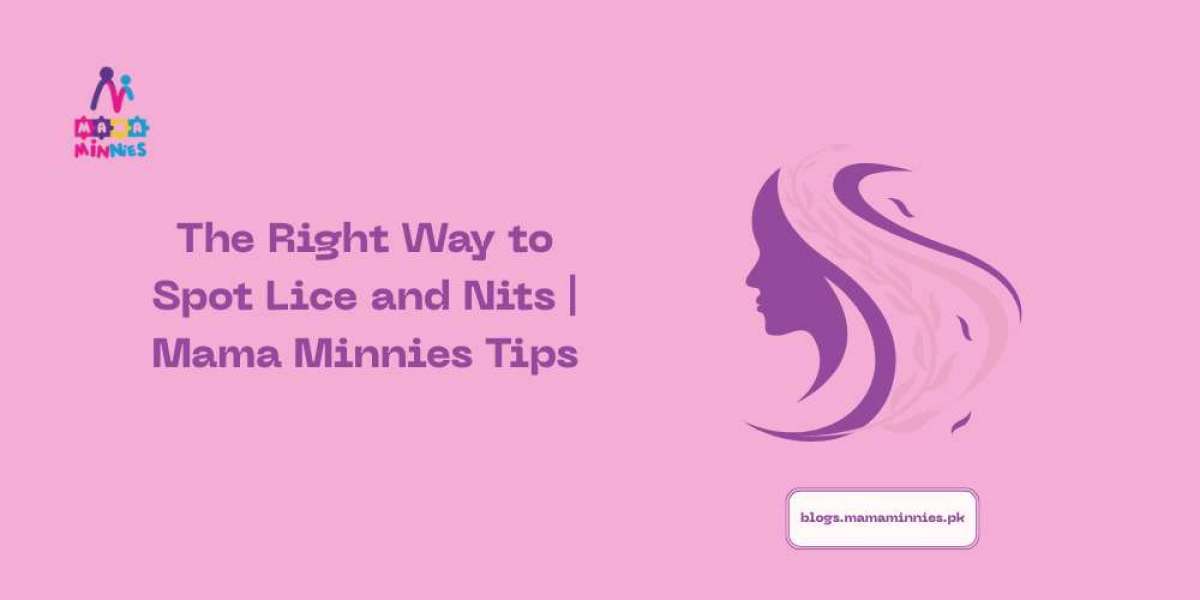 The Right Way to Spot Lice and Nits | Mama Minnies Tips