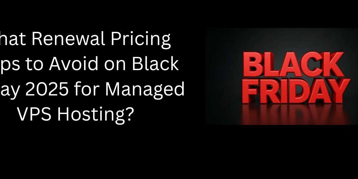 What Renewal Pricing Traps to Avoid on Black Friday 2025 for Managed VPS Hosting
