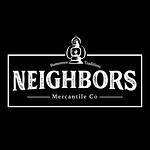 Neighbors Mercantile Co