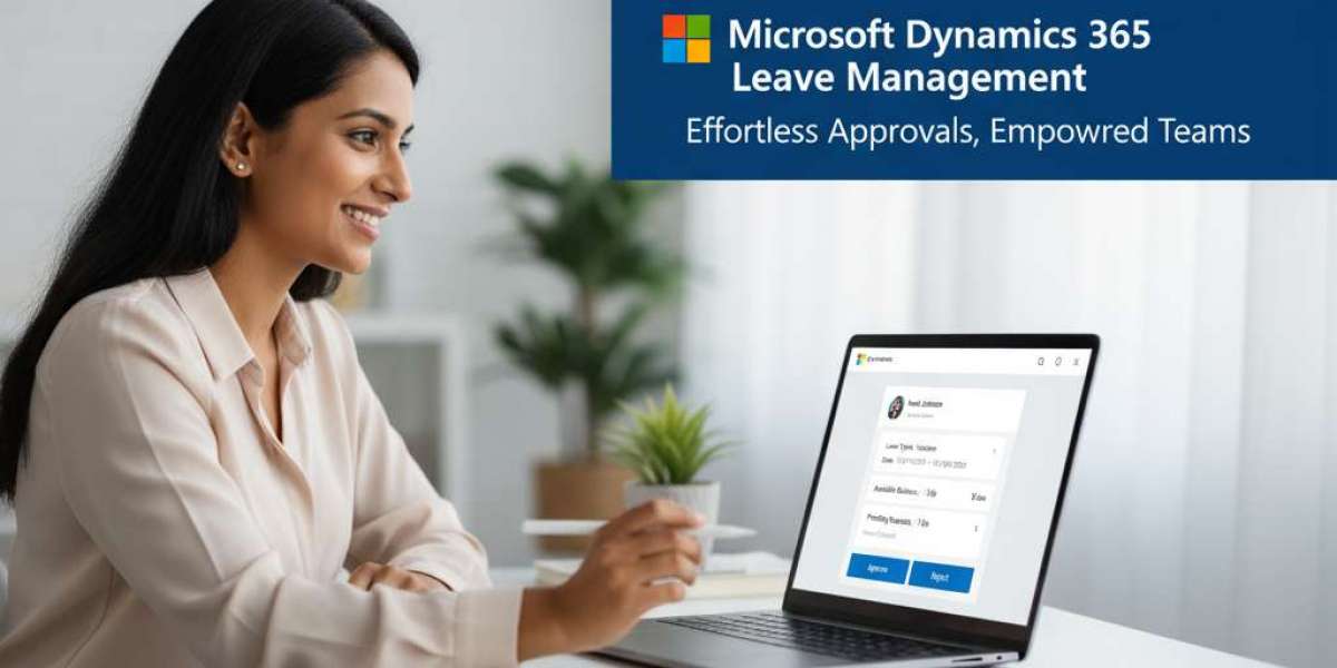 Improving Workforce Productivity Through Smarter Leave Management in Dynamics 365