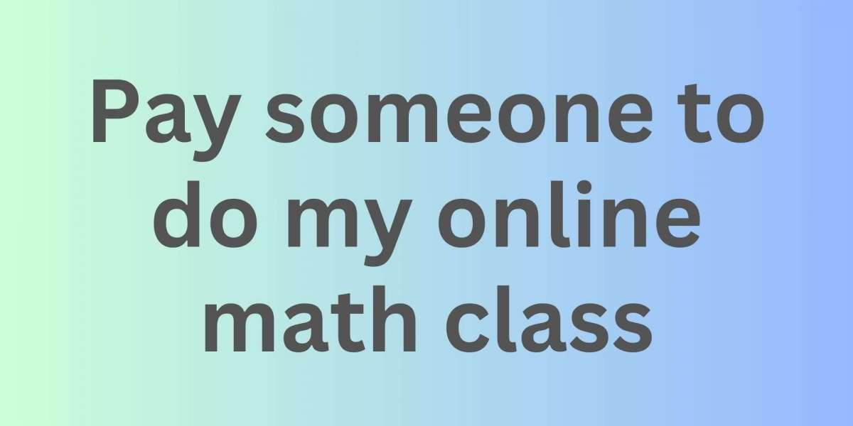 Pay someone to do my online math class