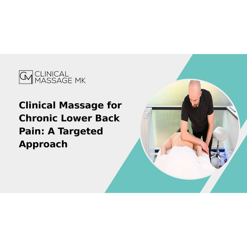 Clinical Massage for Chronic Lower Back Pain: A Targeted Approach
