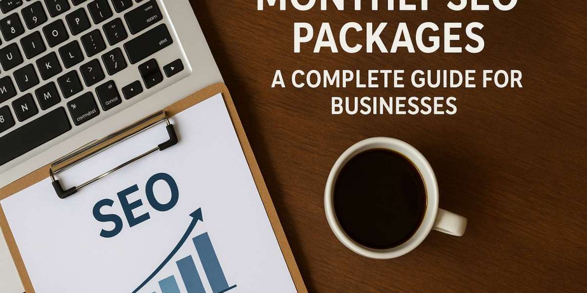 Monthly SEO Packages: A Complete Guide for Businesses