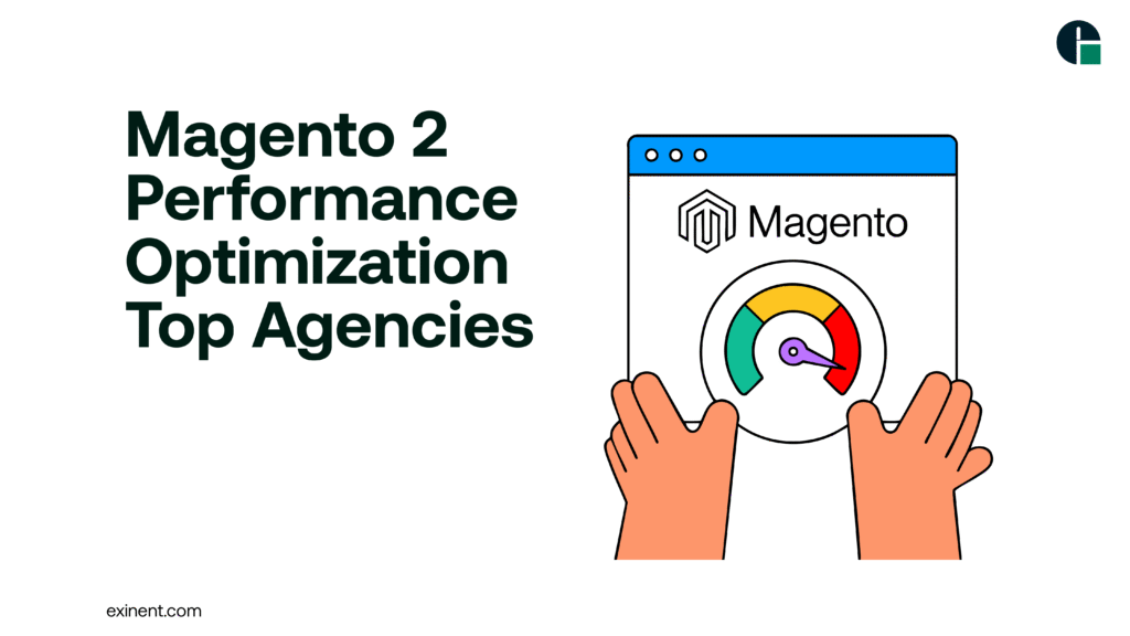 Magento 2 Performance Optimization: Top Agencies