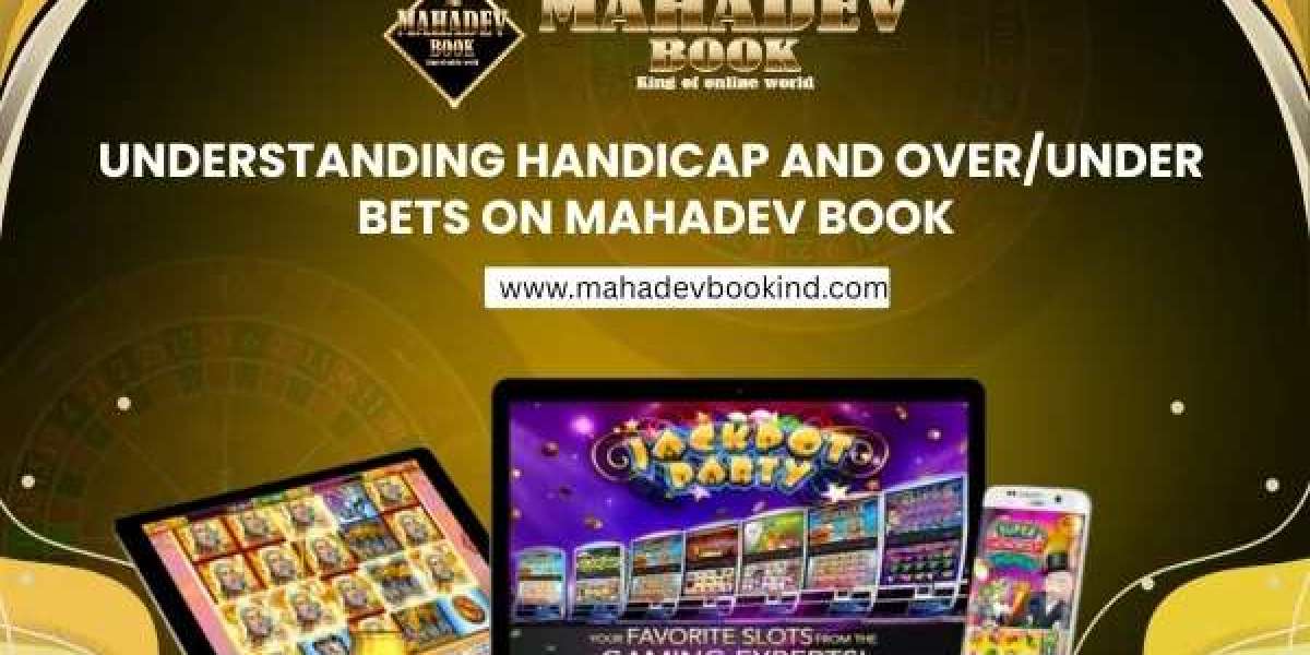 Understanding Handicap and Over/Under Bets on Mahadev Book