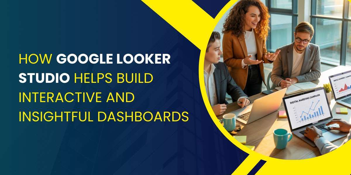 How Google Looker Studio Helps Build Interactive and Insightful Dashboards