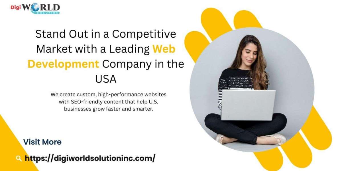 Can a Web Development Company in the USA Help You Stand Out in a Competitive Market?