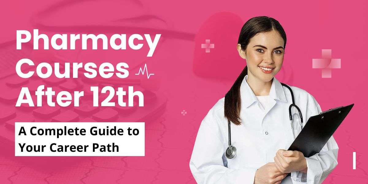 Course Guide: B Pharma & D Pharma After 12th for Future Pharmacists