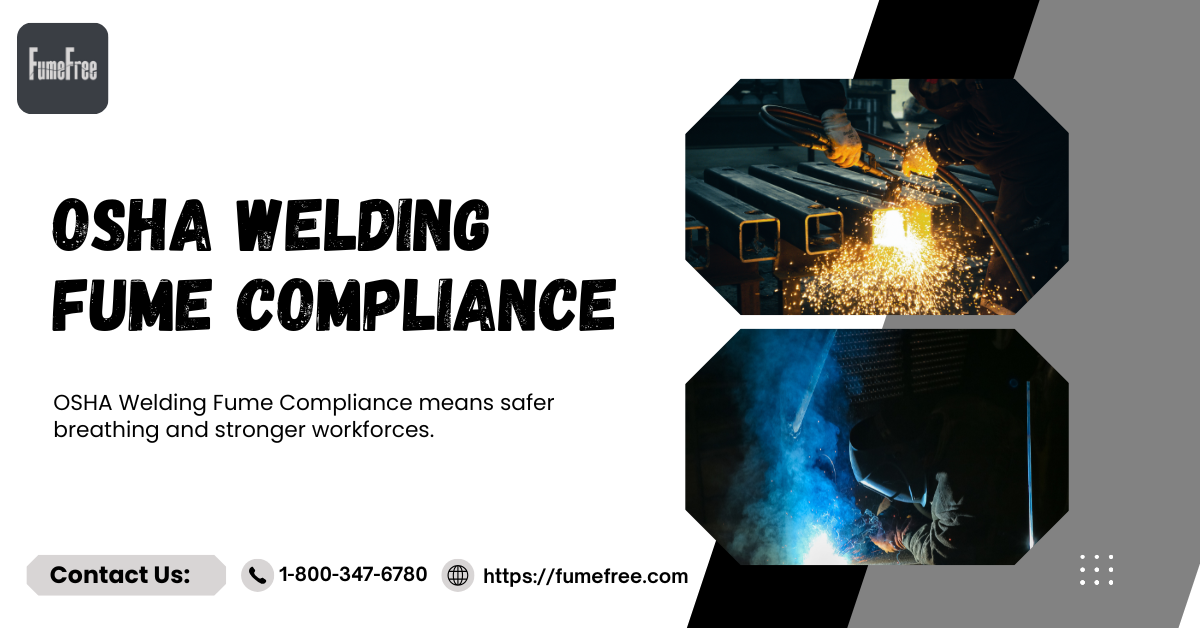 OSHA Welding Fume Compliance Requirements for Welders