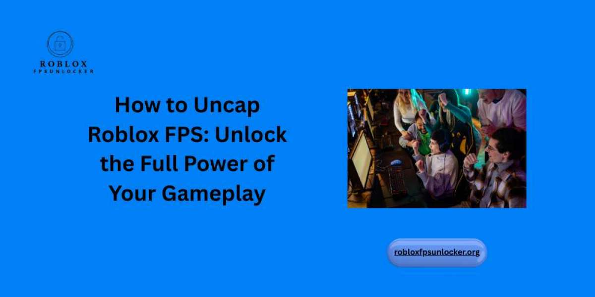 How to Uncap Roblox FPS: Unlock the Full Power of Your Gameplay