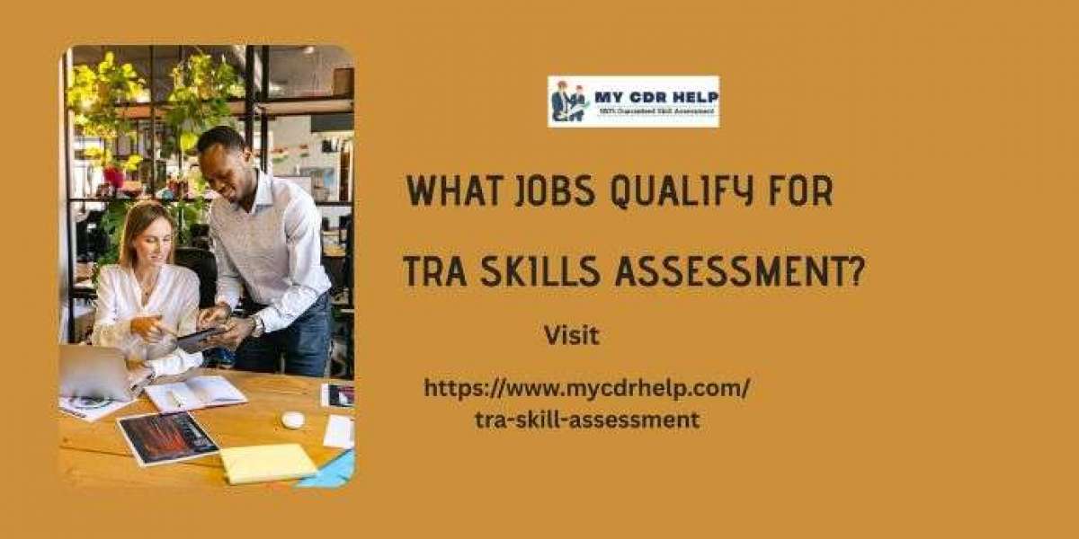 What Jobs Qualify for TRA Skills Assessment?