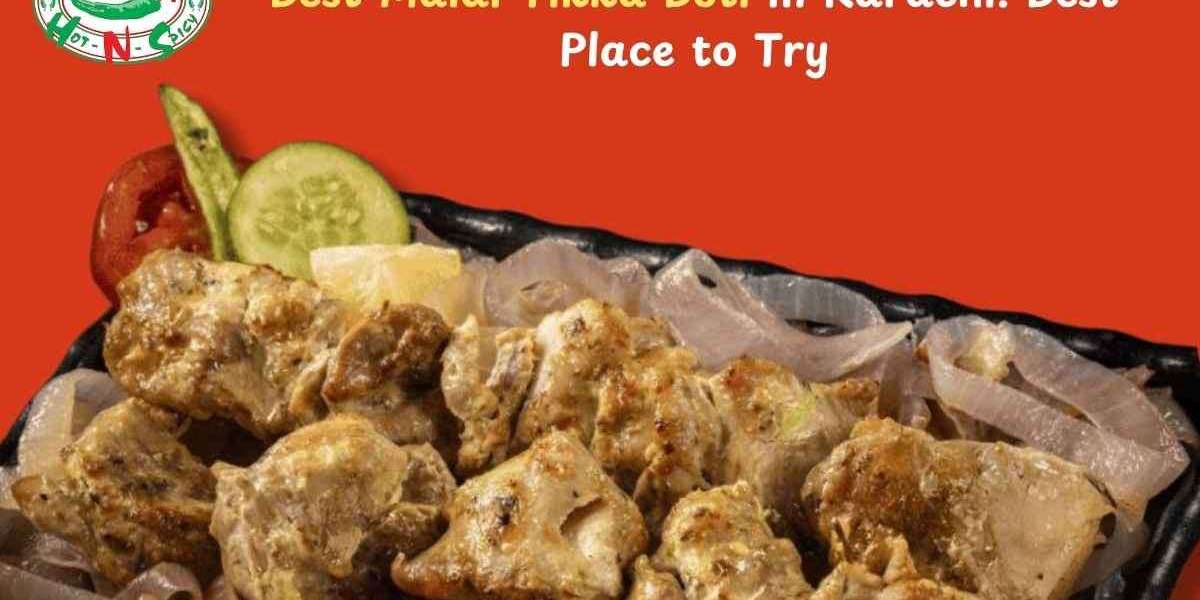 Find the Best Malai Tikka Boti in Karachi at Hot N Spicy