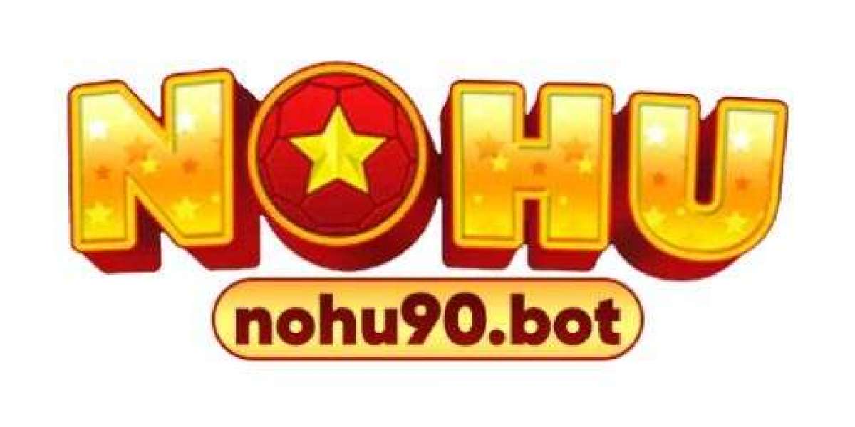NOHU90 CỔNG GAME GIẢI TRÍ UY TÍN HÀNG ĐẦU 2026