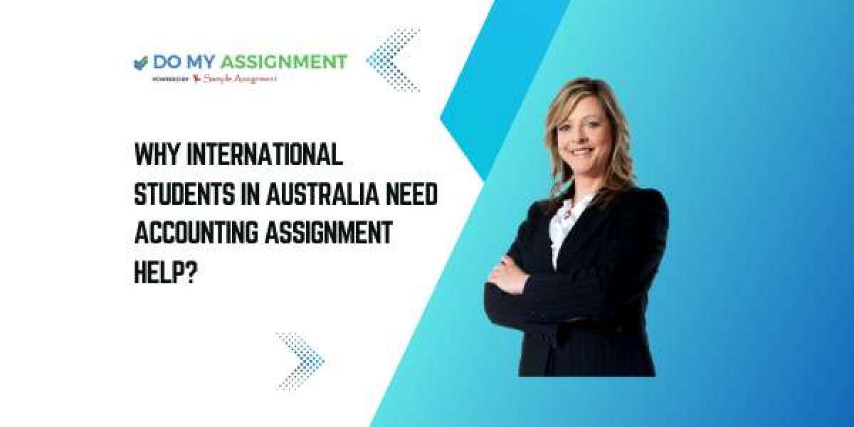 Why International Students In Australia Need Accounting Assignment Help?